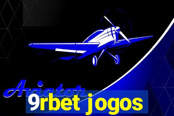 9rbet jogos